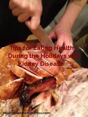 Eating Healthy During The Holidays With Kidney Disease