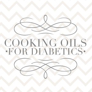 cooking oils for diabetics