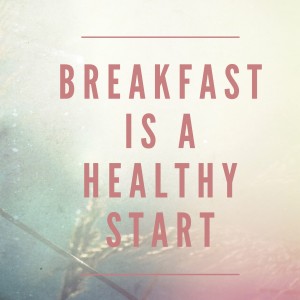 breakfast is a healthy start