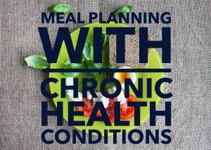 Meal planning with Chronic Health Conditions