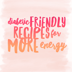 diabetic friendly recipes